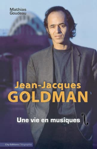 Beispielbild fr JeanJacques Goldman : Une vie en musiques zum Verkauf von Ammareal