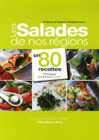 Stock image for Les Salades de nos rgions : En 80 recettes for sale by Ammareal