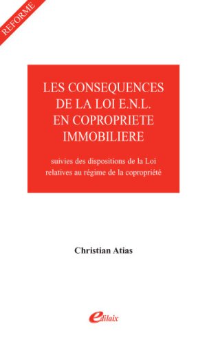 Stock image for Les consquences de la loi E.N.L. en coproprit immobilire ; suivies des dispositions de la Loi re (French Edition) for sale by Gallix