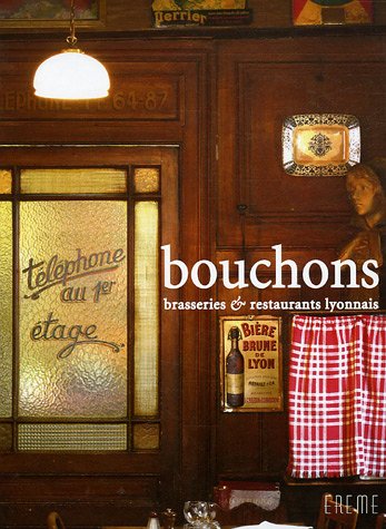Stock image for Bouchons : Brasseries & Restaurants Lyonnais for sale by RECYCLIVRE