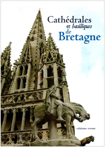 Imagen de archivo de Cathedrales et Basiliques de Bretagne a la venta por medimops