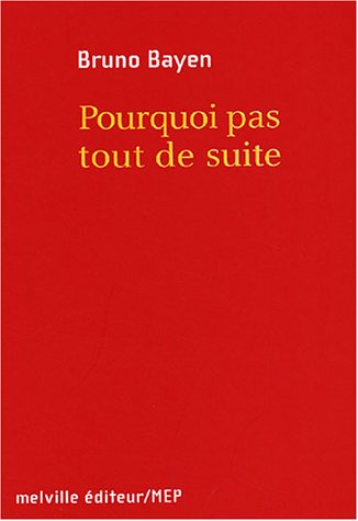Stock image for Pourquoi pas tout de suite ? for sale by Ammareal