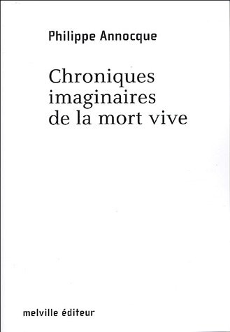 Stock image for Chroniques imaginaires de la mort vive for sale by Ammareal