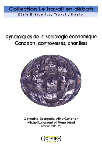 Stock image for Dynamiques de la sociologie conomique - Concepts, controverses, chantiers for sale by Ammareal