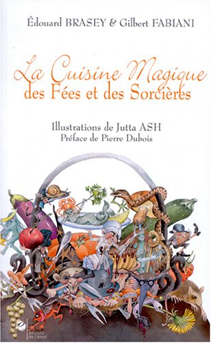 Beispielbild fr La Cuisine Magique des Fes et des Sorcires zum Verkauf von Ammareal