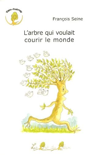 9782915355000: L'arbre qui voulait courir le monde