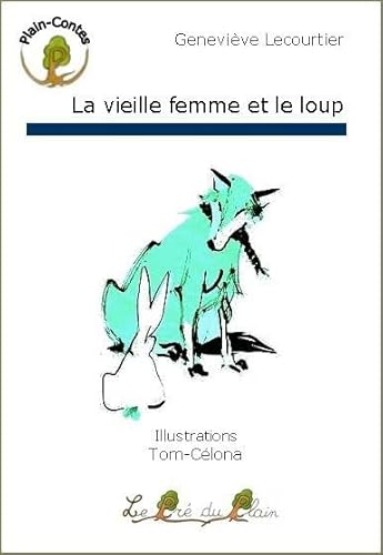 Stock image for La vieille femme et le loup for sale by Ammareal