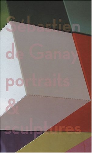 Imagen de archivo de Sbastien De Ganay: Portraits And Sculptures a la venta por Books Unplugged