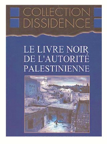 Beispielbild fr Le livre noir de l'autorit palestinienne zum Verkauf von Ammareal