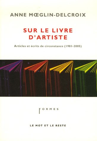 9782915378290: Sur le livre d'artiste: Articles et crits de circonstance 1981-2005