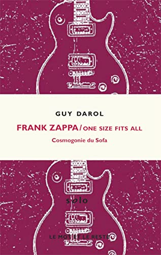 Beispielbild fr Frank Zappa / One Size Fits All : Cosmogonie du sofa Darol, Guy zum Verkauf von Shanti