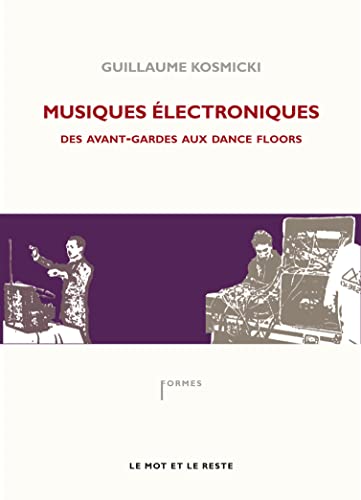 Beispielbild fr Musiques lectroniques : Des avant-gardes aux dance floors zum Verkauf von medimops