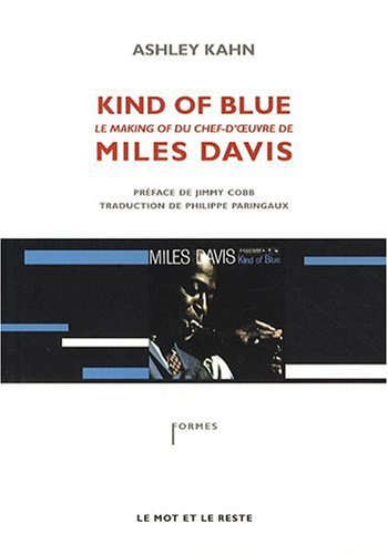 Stock image for Kind of blue : Le making-of du chef-d'oeuvre de Miles Davis for sale by Ammareal