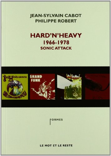 Stock image for Hard 'n' Heavy, 1966-1978, Sonic Attack [Sep 29, 2009] Jean-Sylvain . for sale by Shanti