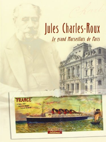 Jules Charles Roux Grd Marseillais Paris (9782915379068) by [???]