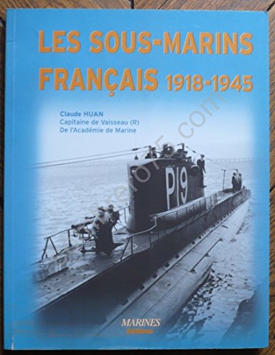 9782915379075: Les sous-marins franais 1918-1945