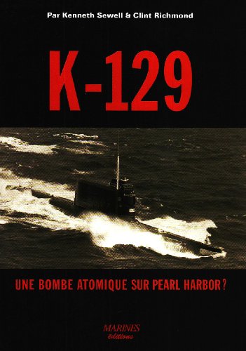 Beispielbild fr K-129 : Une bombe atomique sur Pearl Harbor ? zum Verkauf von medimops