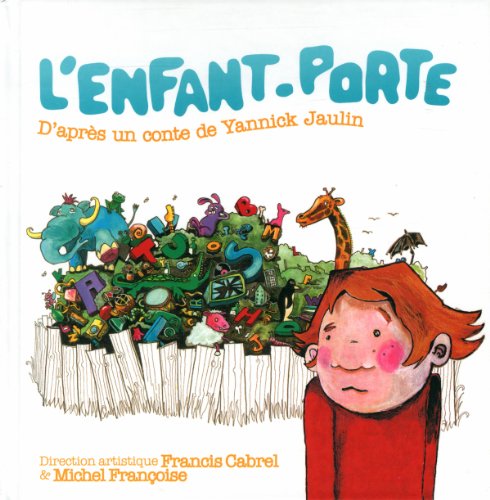 Beispielbild fr L'enfant porte : D'aprs un conte de Yannick Jaulin (1CD audio) zum Verkauf von medimops
