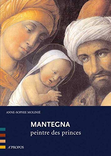 Beispielbild fr Mantegna Peintre des Princes zum Verkauf von Ammareal