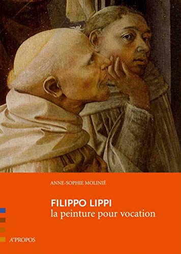 Beispielbild fr Filippo Lippi La peinture pour vocation zum Verkauf von medimops