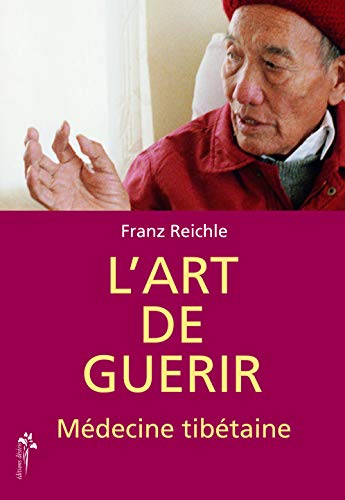 Stock image for L'Art de gurir : La mdecine tibtaine for sale by Revaluation Books