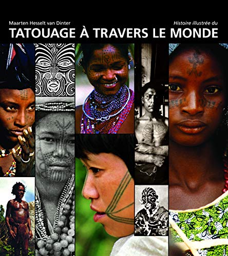 Stock image for Histoire illustre du tatouage  travers le monde for sale by medimops