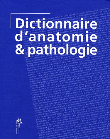 Beispielbild fr Dictionnaire d'anatomie et pathologie zum Verkauf von Ammareal