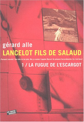 Beispielbild fr Lancelot, fils de salaud 1/La Fugue de l'escargot zum Verkauf von Ammareal