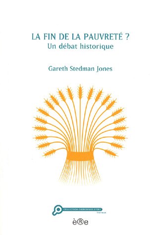 Imagen de archivo de La fin de la pauvret ? Stedman Jones, Gareth; Collectif; Vincent, J.; Bourdeau, Vincent and Jarrige, Franois a la venta por Librairie Parrsia