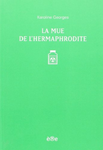 9782915453454: La mue de l'hermaphrodite