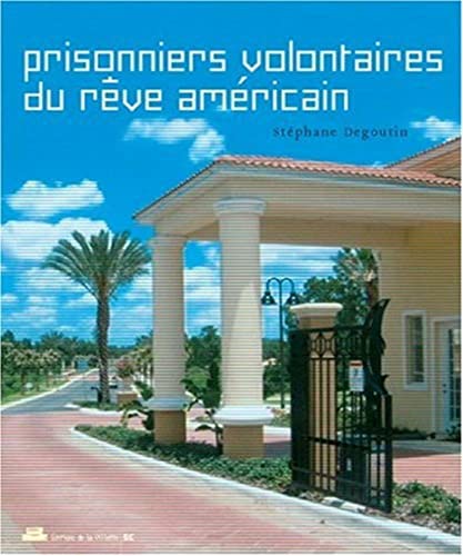 9782915456059: Prisonniers volontaires du rve Amricain