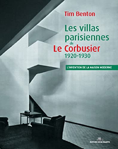 Villas Parisiennes de Le Corbusier 1920-1930 (9782915456066) by Benton, Tim