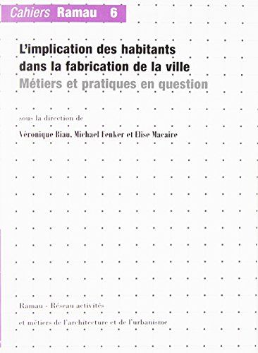 9782915456868: Ramau 6, l'implication des habitants dans la fabrication de la ville. Mtiers et pratiques en questi