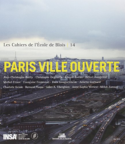 Imagen de archivo de Les Cahiers de l'cole de Blois - tome 14 Paris ville ouverte (14) a la venta por Le Monde de Kamlia