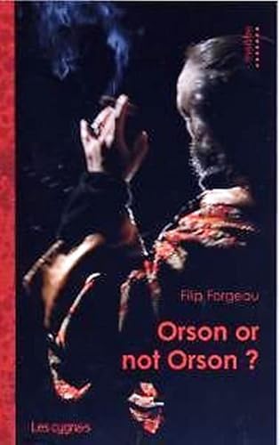 Stock image for Orson or not Orson ? [Paperback] Forgeau, Filip for sale by LIVREAUTRESORSAS