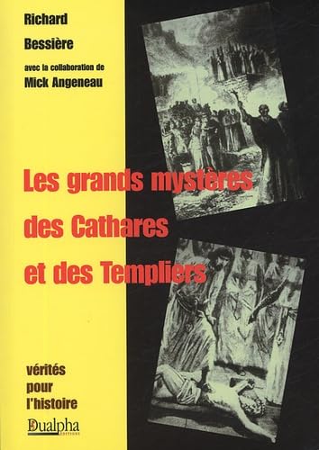 Imagen de archivo de Les grands mystres des Cathares et des Templiers a la venta por Le Petit Livraire