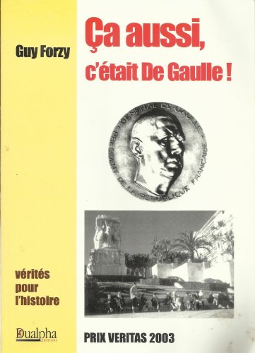 Stock image for Ca aussi c'etait de gaulle ! for sale by HPB-Red