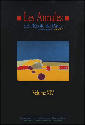 Beispielbild fr Les Annales de l'Ecole de Paris du management : Volume 14, Travaux de l'anne 2007 zum Verkauf von medimops