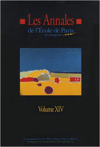 Stock image for Les Annales de l'Ecole de Paris du management : Volume 14, Travaux de l'anne 2007 for sale by medimops