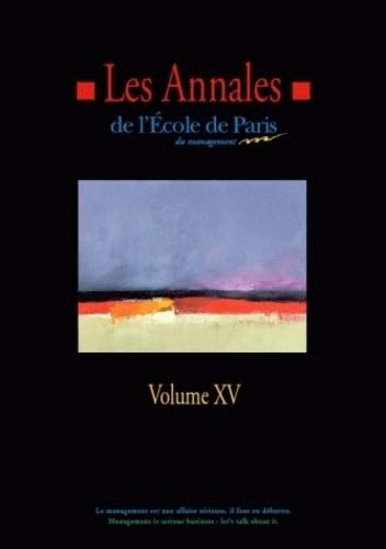 Beispielbild fr Les annales de l'cole de Paris du management : Volume 15, Travaux de l'anne 2008 zum Verkauf von Ammareal