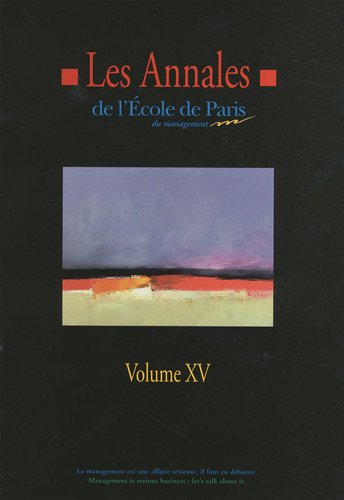 Stock image for Les annales de l'cole de Paris du management : Volume 15, Travaux de l'anne 2008 for sale by Ammareal