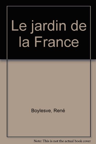 Beispielbild fr Le jardin de la France zum Verkauf von medimops