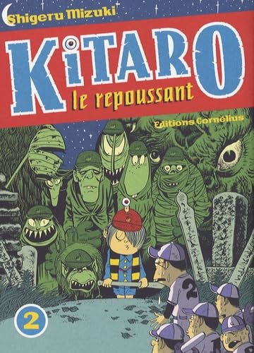 Stock image for Kitaro le repoussant. 2. Kitaro le repoussant for sale by Chapitre.com : livres et presse ancienne