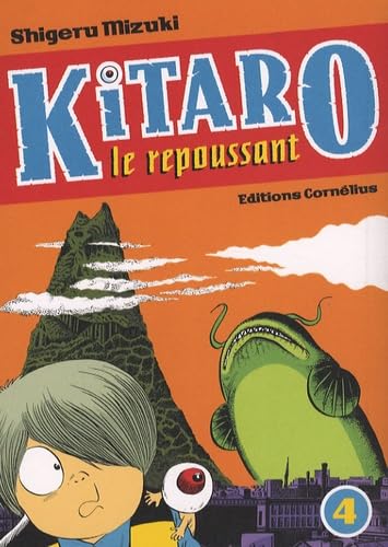 Stock image for Kitaro le repoussant. 4. Kitaro le repoussant for sale by Chapitre.com : livres et presse ancienne