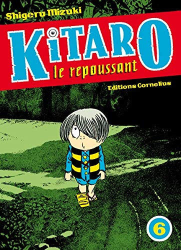Beispielbild fr Kitaro le repoussant. 6. Kitaro le repoussant zum Verkauf von Chapitre.com : livres et presse ancienne