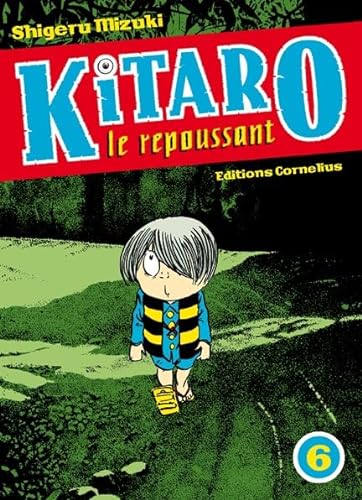 Stock image for Kitaro le repoussant. 6. Kitaro le repoussant for sale by Chapitre.com : livres et presse ancienne