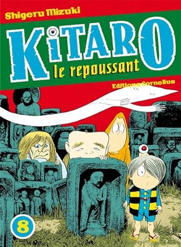 Stock image for Kitaro le repoussant. 8. Kitaro le repoussant for sale by Chapitre.com : livres et presse ancienne