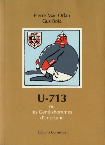 Stock image for U-713 ou les gentilshommes d'infortune Mac Orlan, Pierre and Bofa, Gus for sale by e-Libraire