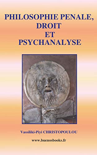 Beispielbild fr Philosophie penale, droit et psychanalyse [Broch] Christopoulou, Vassiliki-Piyi zum Verkauf von BIBLIO-NET