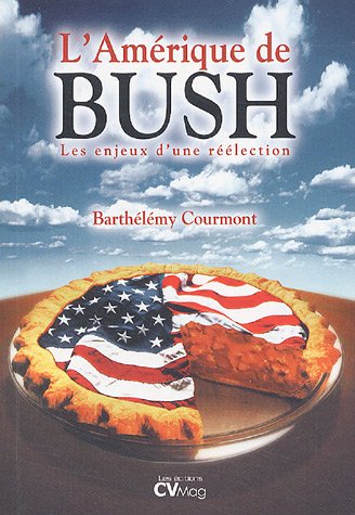 Stock image for L'Amrique de Bush: Les enjeux d'une rlection for sale by Ammareal